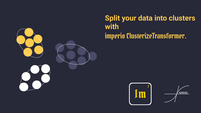 Split your data into clusters with imperio ClusterizeTransformer
