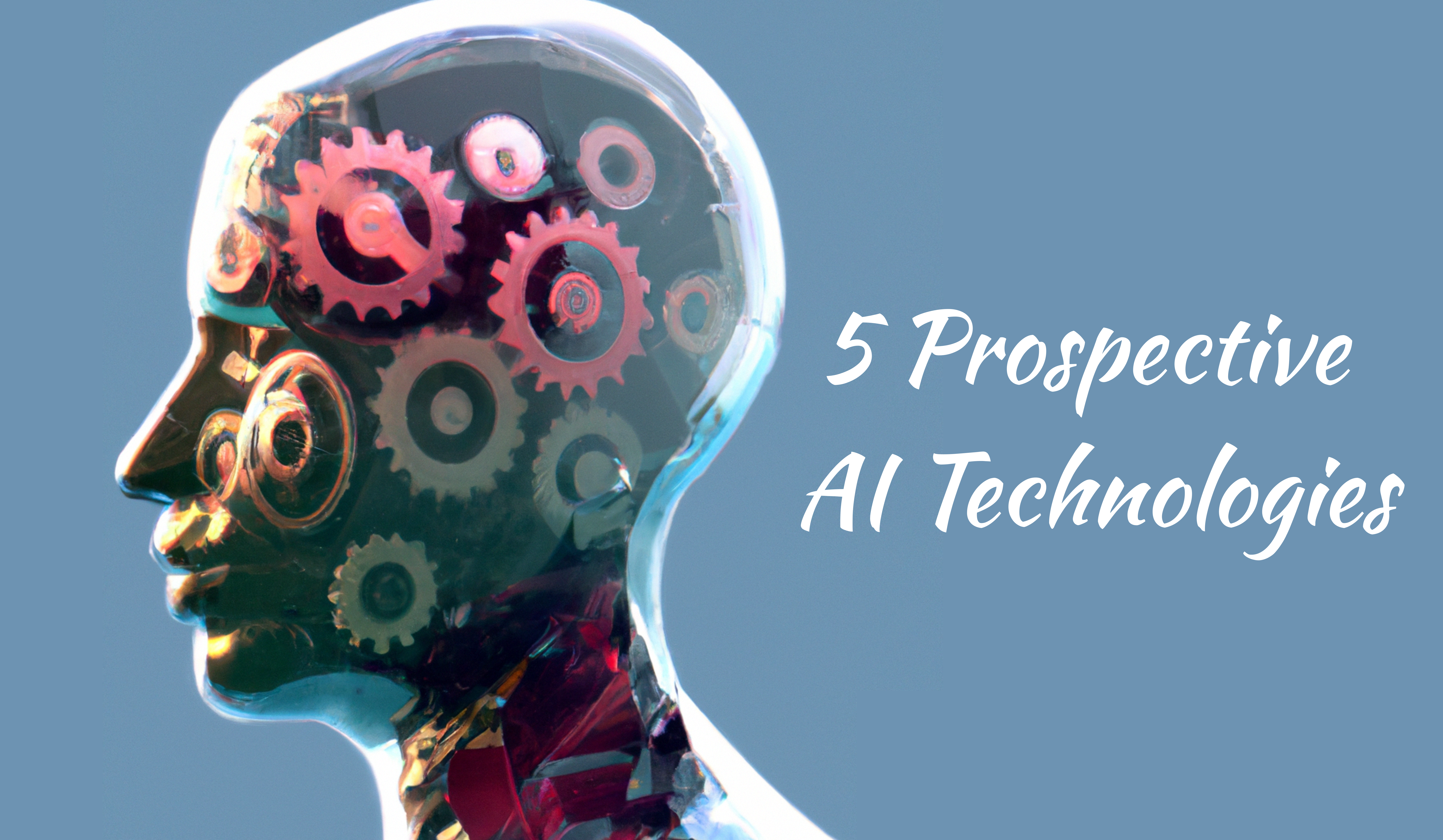 5 prospective AI Technologies
